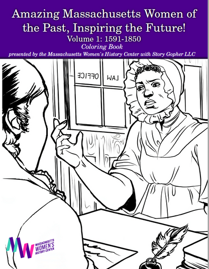 Amazing Massachusetts Women of the Past, Inspiring the Future! Coloring Book